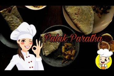 Healthy & delicious easy recipe of Palak Paratha/Stuffed Spinach Flatbread!