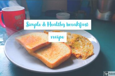 Simple & Healthy Breakfast recipe in Quarantine | Kaarishma