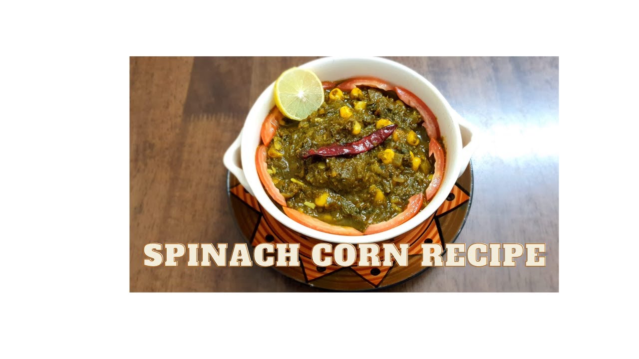Spinach corn | Palak corn recipe| Healthy spinach recipes Spinach corn | Palak corn recipe| Healthy spinach recipes