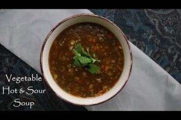 Vegetable Hot & Sour Soup | Healthy Soup Recipe | Winter special Soup | Mixed Vegetable Soup