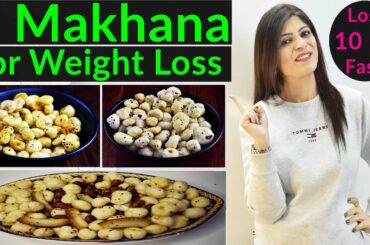 3 Makhana Recipe For Weight Loss | Weight Loss Snacks | Makhane | Lose Weight Fast| Dr.Shikha Singh