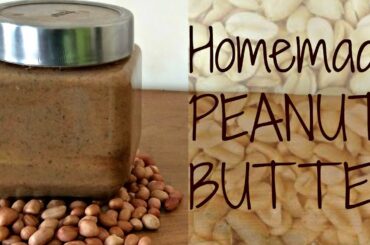 Homemade Peanut Butter Recipe   Easy|Healthy|Tasty