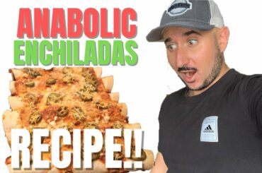 Low Calorie Recipes For Weight Loss Dinner: ANABOLIC ENCHILADAS!
