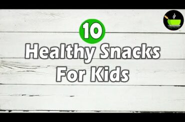 10 Healthy Evening Snack Recipes For Kids | Indian Snacks For Kids | Healthy Indian Snack Recipes