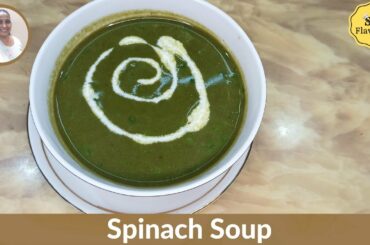 PALAK SOUP | HEALTHY SPINACH SOUP RECIPE - SIX FLAVOURS KITCHEN