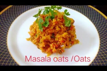 Earthy snacks | Masala Oats | Oats Upma | Healthy Breakfast Recipe |