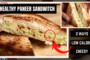 how to make healthy PANEER SANDWICH recipe 2 ways for weight loss | paneer cheese grill sandwich
