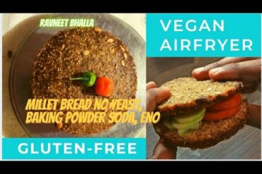 Whole Millet bread recipe without yeast (Gluten-Free bread vegan no baking powder soda,eno)
