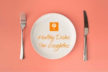 Healthy Dishes For Weight Loss | BYC- The Fitness Academy