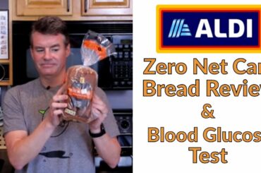 Aldi's Zero Net Carb Bread Reviewed (finally) - Including Blood Glucose Test
