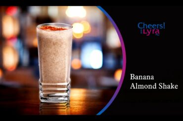 Banana, Oats & Almond Milk Shakes, Healthy Milk Shakes Recipe - Hindi - Cheers With LYRA