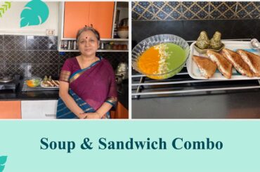 Soup & Sandwich Combo  !!  Healthy &  Tasty !! Republic Day Special !