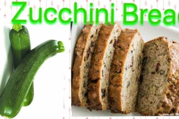 Zucchini Bread|/Best for Vegetarians/HEALTHY BENEFITS