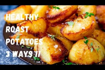 TASTY ROAST POTATOES 3 easy healthy recipes to help with weight loss (low fat) (slimming world)