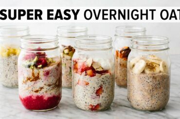 OVERNIGHT OATS | easy, healthy breakfast & 6 flavor ideas!