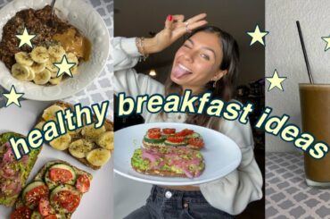 HEALTHY BREAKFAST IDEAS | ~lazy college student edition~