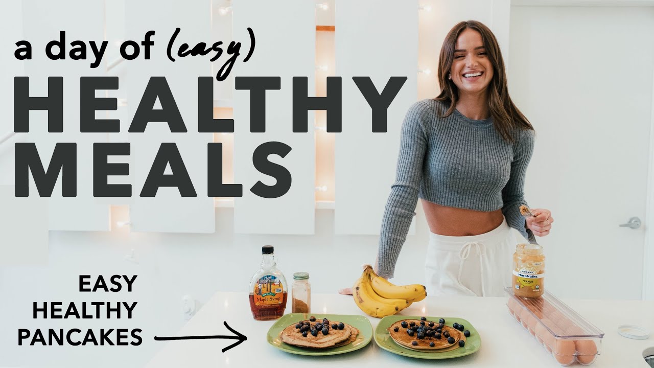 A day of eating | Easy Healthy Meals for 2021 A day of eating | Easy Healthy Meals for 2021