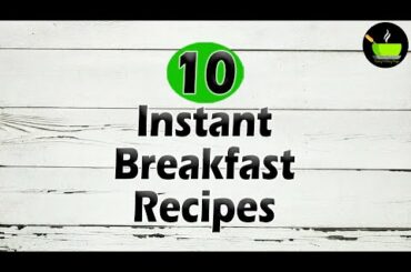 15 Minutes Instant Breakfast Recipes | Quick And Easy Breakfast Recipe | Healthy Breakfast Recipe