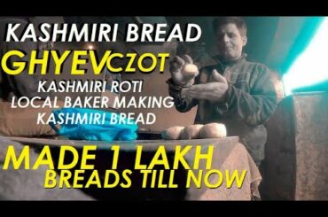 Kashmiri Bread Recipe ! Ghyev Czot Kashmiri Roti ! Local baker made 1 lakh Kashmiri Breads
