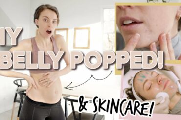 My Belly POPPED! DITL (+ some skincare stuff and healthy meals too!)