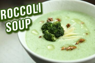 Broccoli Soup Recipe - How To Make Healthy Broccoli Soup At Home - Ruchi Bharani