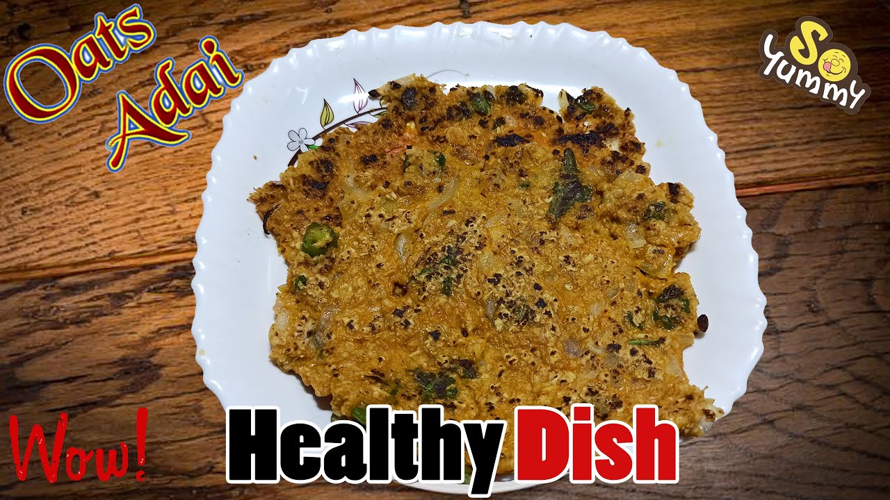 Oats Adai | Healthy Recipe| Recipe Talks Oats Adai | Healthy Recipe| Recipe Talks