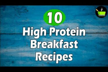 High Protein Breakfast Recipes | Healthy Breakfast Recipes| Healthy High-Protein Breakfast Recipes