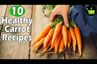 10 Best Carrot Recipes | Easy Carrot Recipes | Gajar Recipes | Healthy Carrot Recipes| Instant Snack