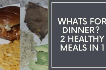 Whats For Dinner? 2 Healthy Meals in 1! /Crockpot Dinner