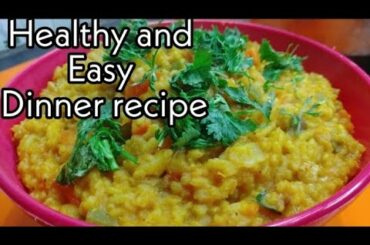 Healthy dinner recipe|Easy dinner recipe|Easy and Healthy dinner recipe|Easy breakfast|Kichadi|Lizy