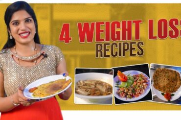 4 Weight loss Recipes || Weight loss Diet || Deepti Nallamothu || Deepti's Diary