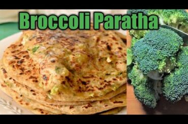 Stuffed Broccoli Paratha/Broccoli Paratha Recipe/ Paratha/Stuffed Paratha/Healthy Recipe