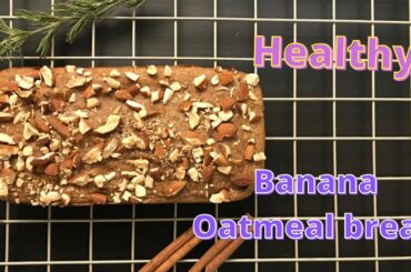 Healthy Banana Oatmeal Bread | Homemade & Tasty