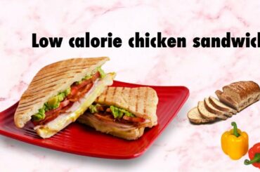 low calorie | low fat chicken sandwich | breakfast | lunch ideas | poojitha reddy
