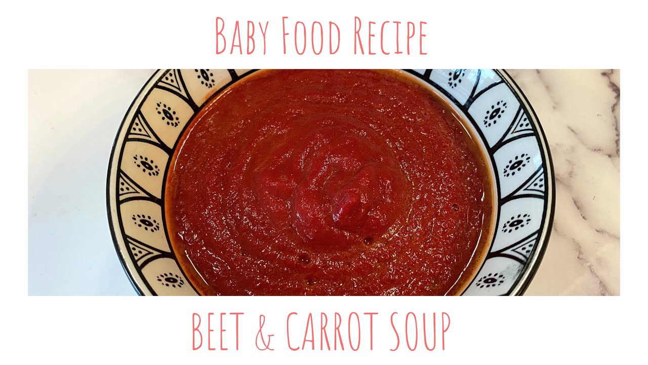 Beet & Carrot Soup for babies | Healthy food recipe for babies 7 months & up Beet & Carrot Soup for babies | Healthy food recipe for babies 7 months & up