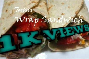 #Tortilla Wrap Sandwich #Sandwich Recipie#Easy and Healthy breakfast  Recipie
