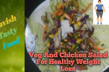 Vegetables And Chicken Salad ll Salad Recipe ll Healthy Salad For Weight Loss