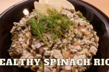 Healthy recipes worth trying  | How to make Spinach with rice  | Delicious dinner recipe