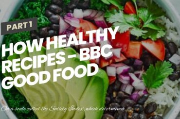 How Healthy recipes - BBC Good Food