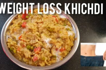 Weight Loss Recipe | Healthy Weight Loss Dinner Recipe | Khichdi Recipe