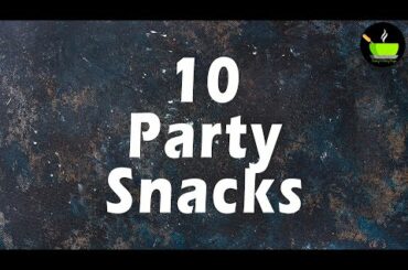 Indian Party Snacks | Indian Party Potluck Recipes | Potluck Ideas Indian  | Birthday Party Snacks