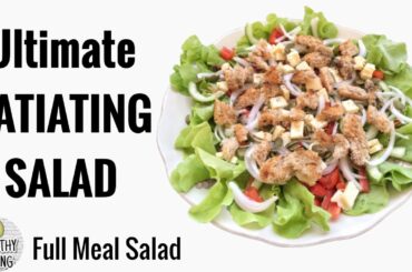 How To Make Salad A Full Meal | Weight Loss Salad | Satiated Salad Recipe | Easy Meal Salad