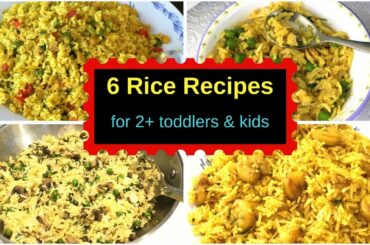 6 Rice Recipes - Lunch or Dinner ( for 2+ toddlers & kids ) - Indian Toddler & Kids rice recipes