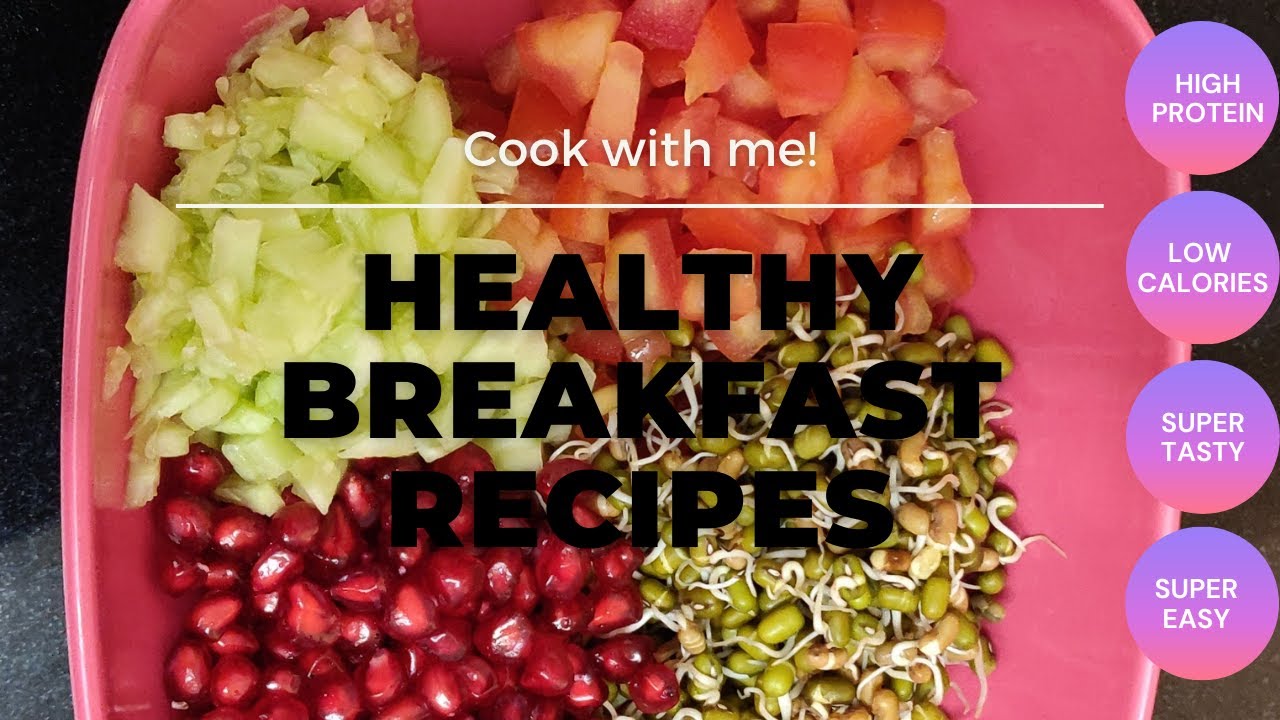Indian Breakfast Recipes For Weight Loss | Super Healthy & Super Easy Indian Breakfast Recipes For Weight Loss | Super Healthy & Super Easy