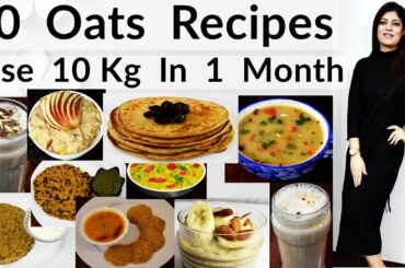 10 Oats Recipe For Weight Loss In Hindi |How To Lose Weight Fast|High Protein|Breakfast|Lunch|Dinner