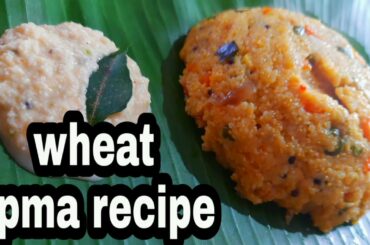 How to make wheat upma healthy breakfast recipes/ gothumaai upmaa