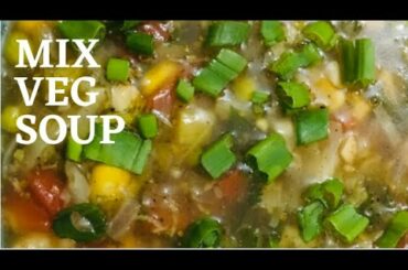 MIX VEGGIE SOUP | WEIGHT LOSS RECIPES | DELICIOUS SOUP | HEALTHY VEGETABLE SOUP | MIX VEG