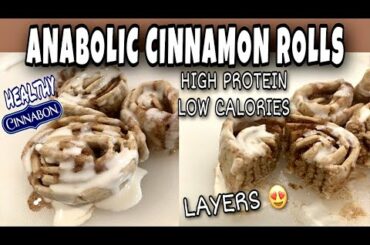 HEALTHY CINNAMON ROLLS!!! | Low Calories, High Protein | Easy, Anabolic Recipes