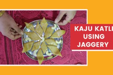 Kaju Katli | Kaju Katli using Jaggery | Cashew nuts burfi | Healthy Recipes