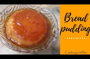 Bread pudding|Dessert recipe|My 1st healthy Bread pudding recipe|English Subtitle|Lakshmiyin kitchen
